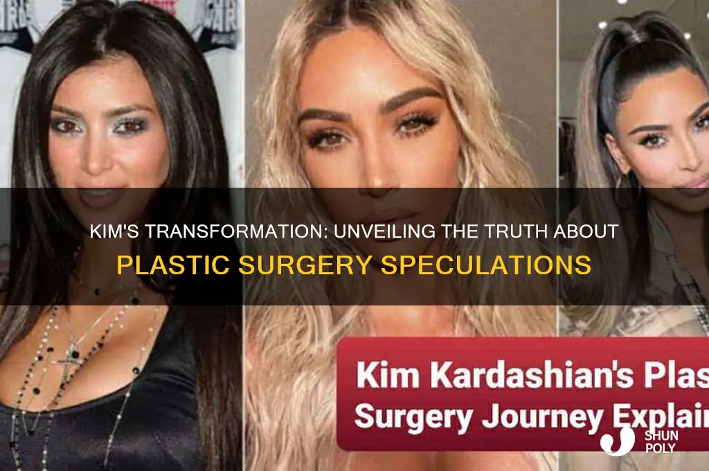 does kim have plastic surgery