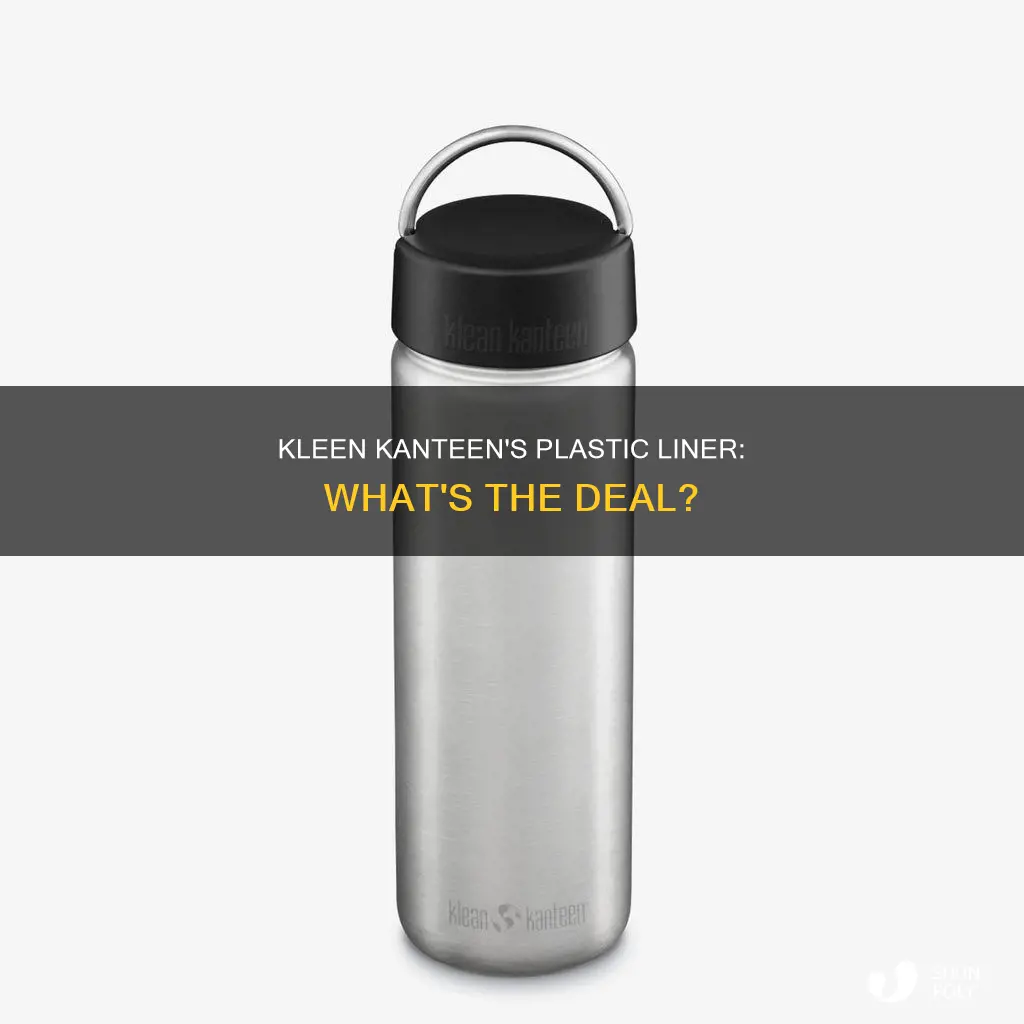 does kleen kanteen have a plastic liner