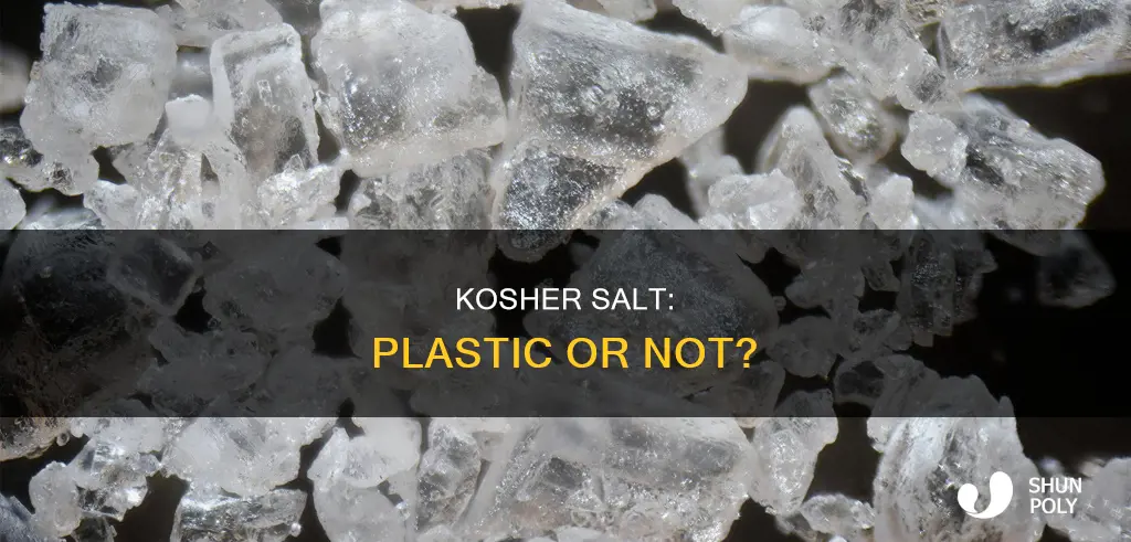does kosher salt have plastic in it