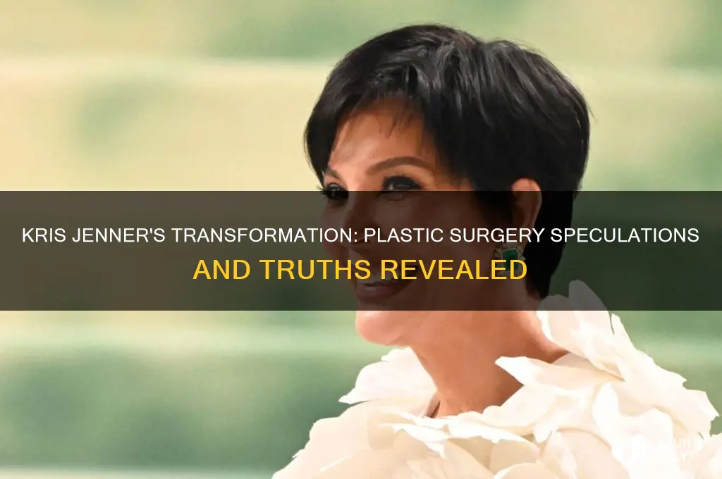 does kris jenner have plastic surgery