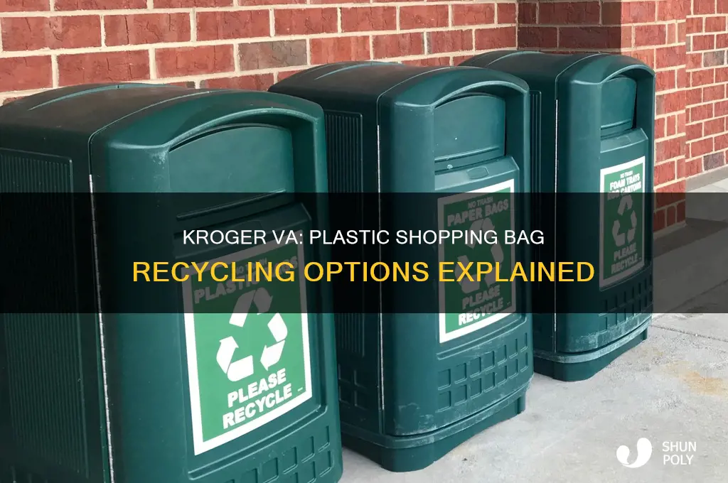 does kroger in va have plastic shopping bag recycling
