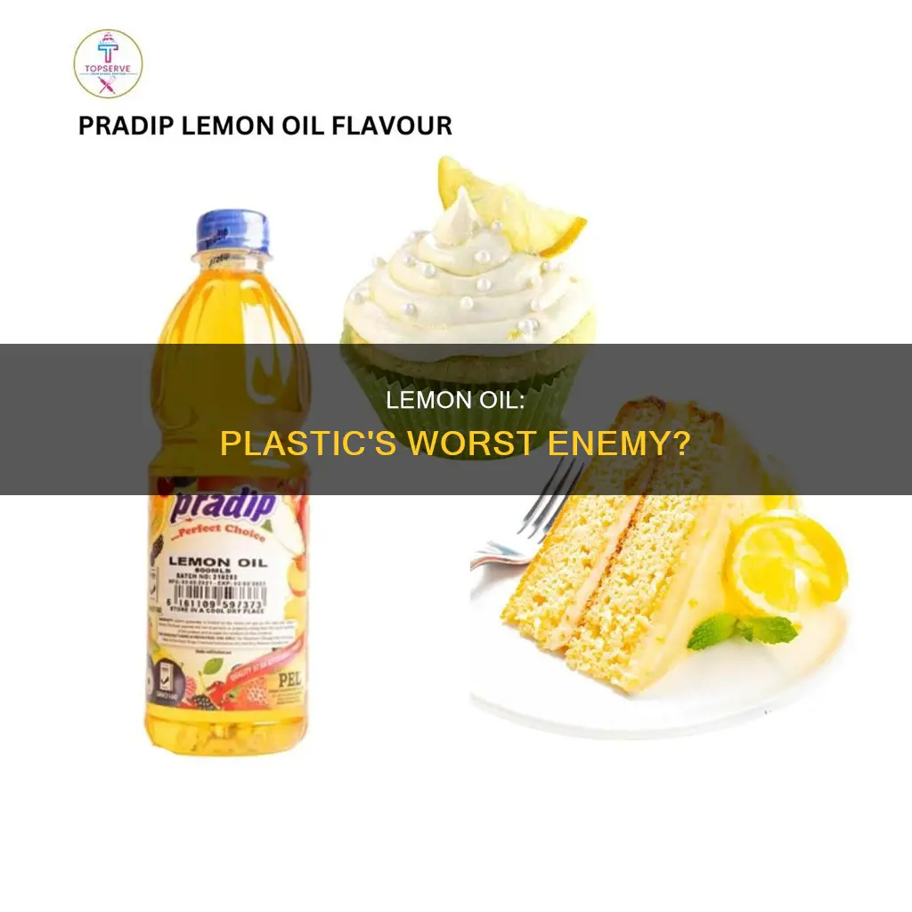 does lemon oil really break down plastic