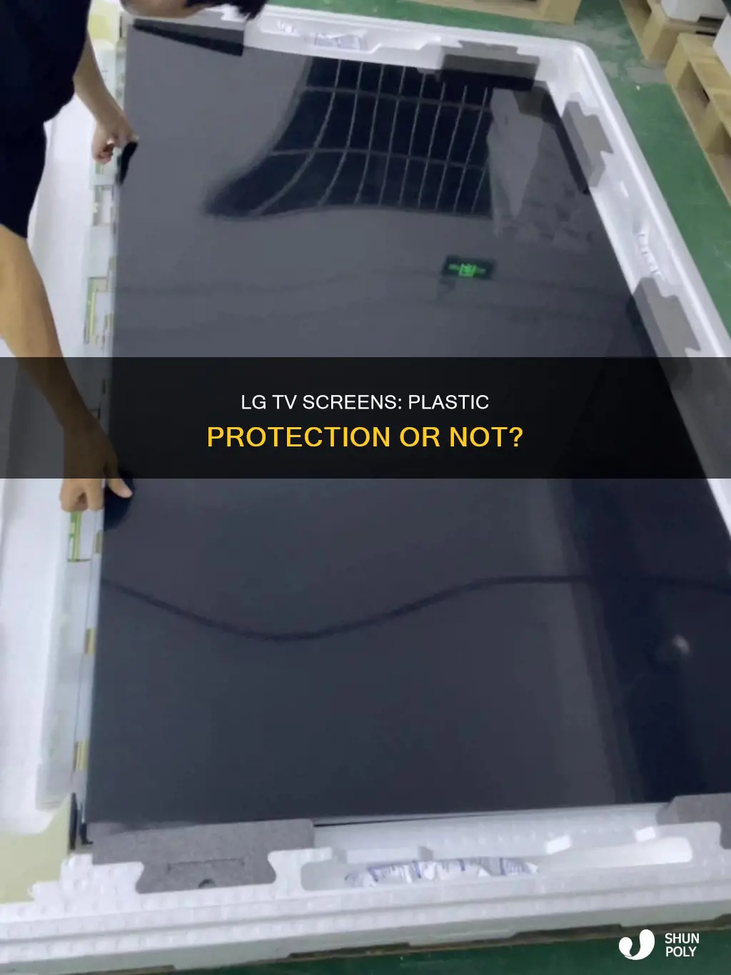 does lg tv have plastic on screen