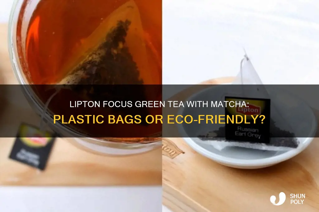 does lipton focus green tea with matcha have plastic bags