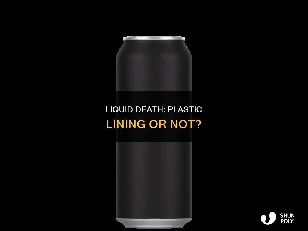 does liquid death have a plastic lining