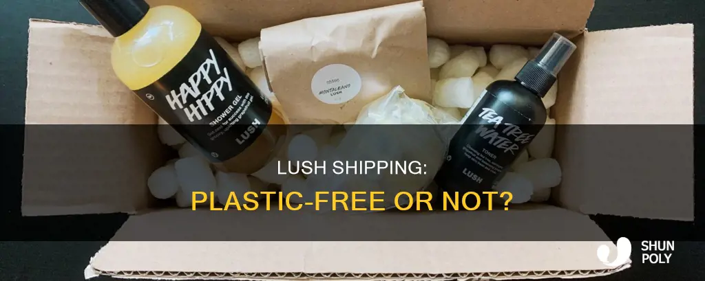does lush ship in plastic packaging