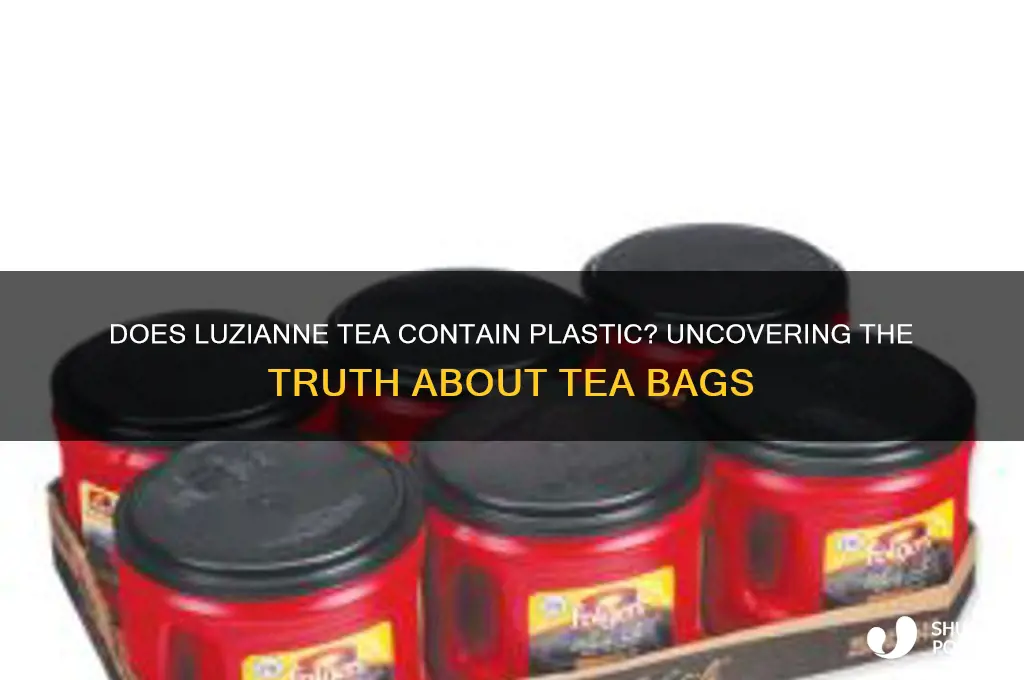 does luzianne tea bags contain plastic