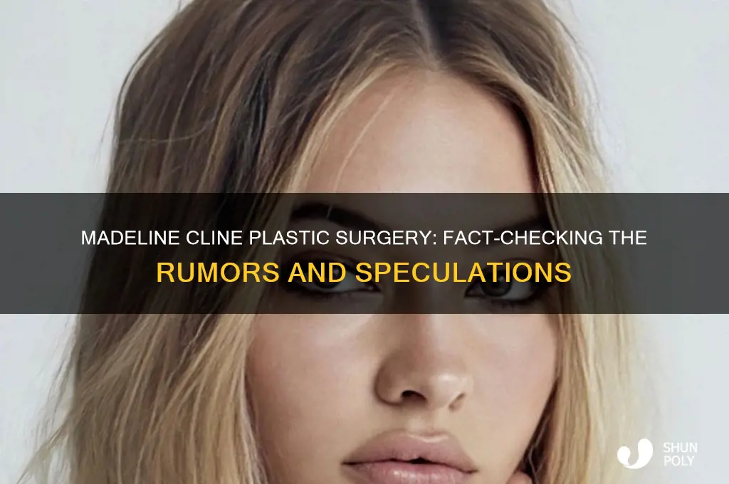 does madeline cline have plastic surgery