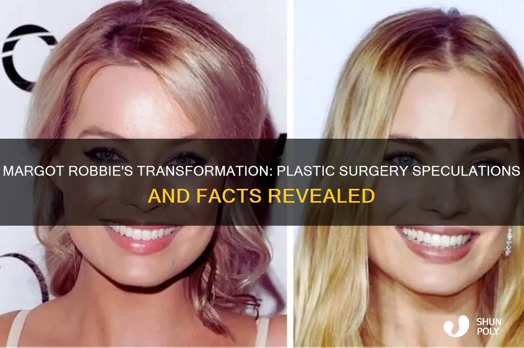 does margot robbie have plastic surgery
