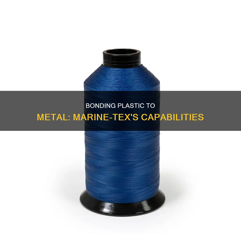does marine tex bond plastic to metal
