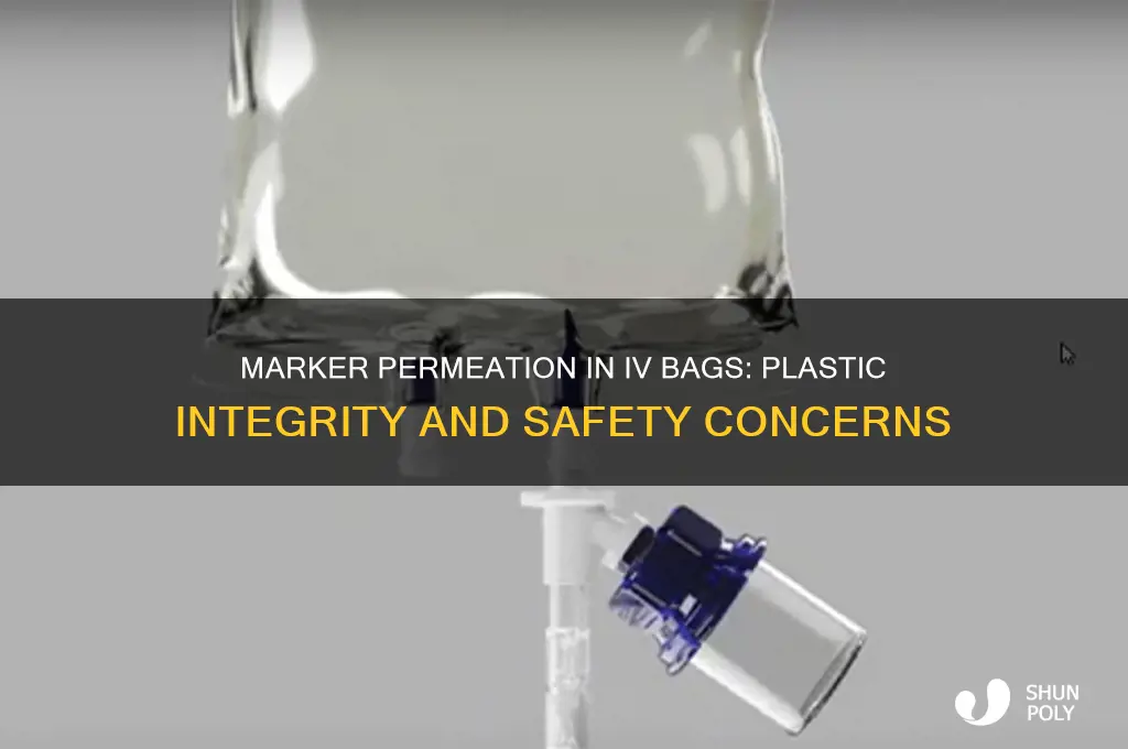 does marker permeate plastic of iv bags