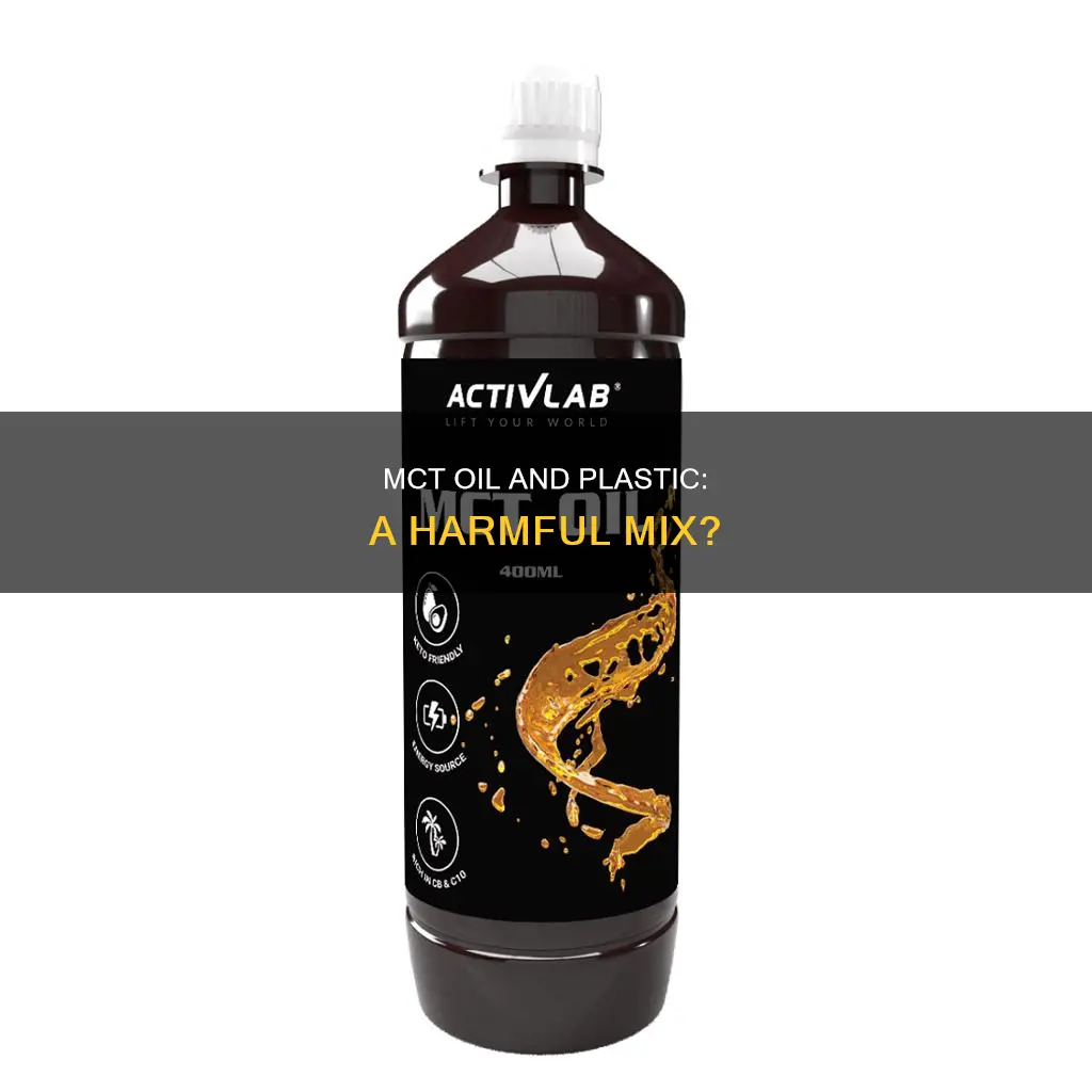 does mct oil break down plastic