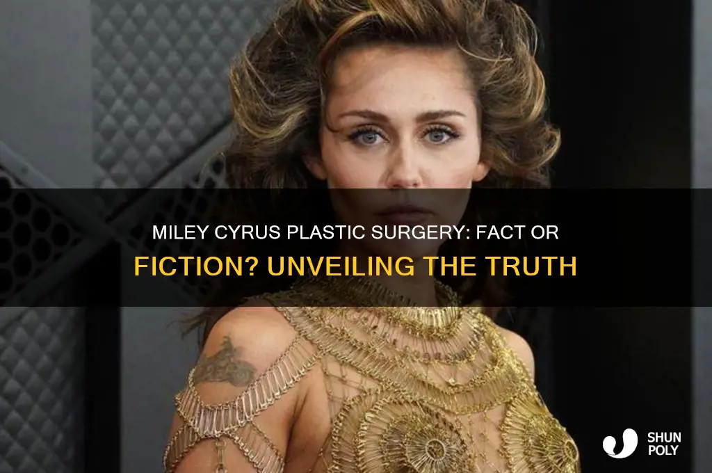 does miley cyrus have plastic surgery