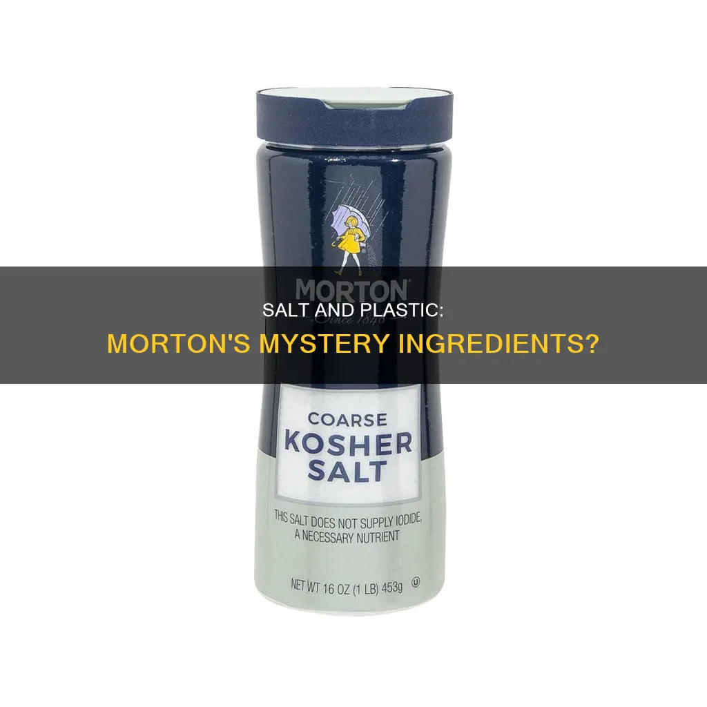 does morton salt have plastic in it