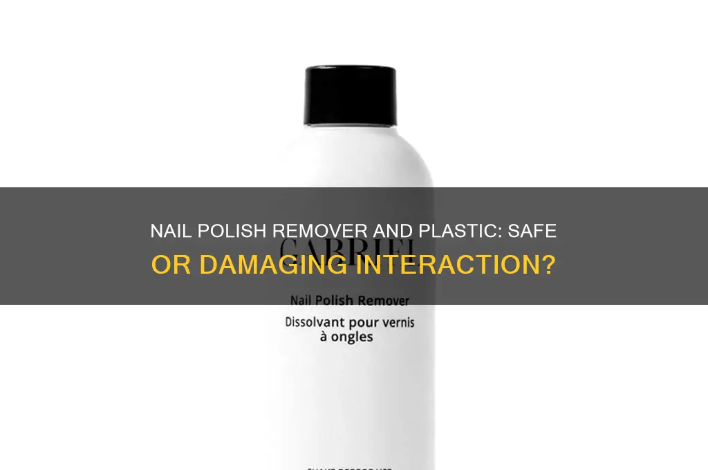 does nail polish remover hurt plastic
