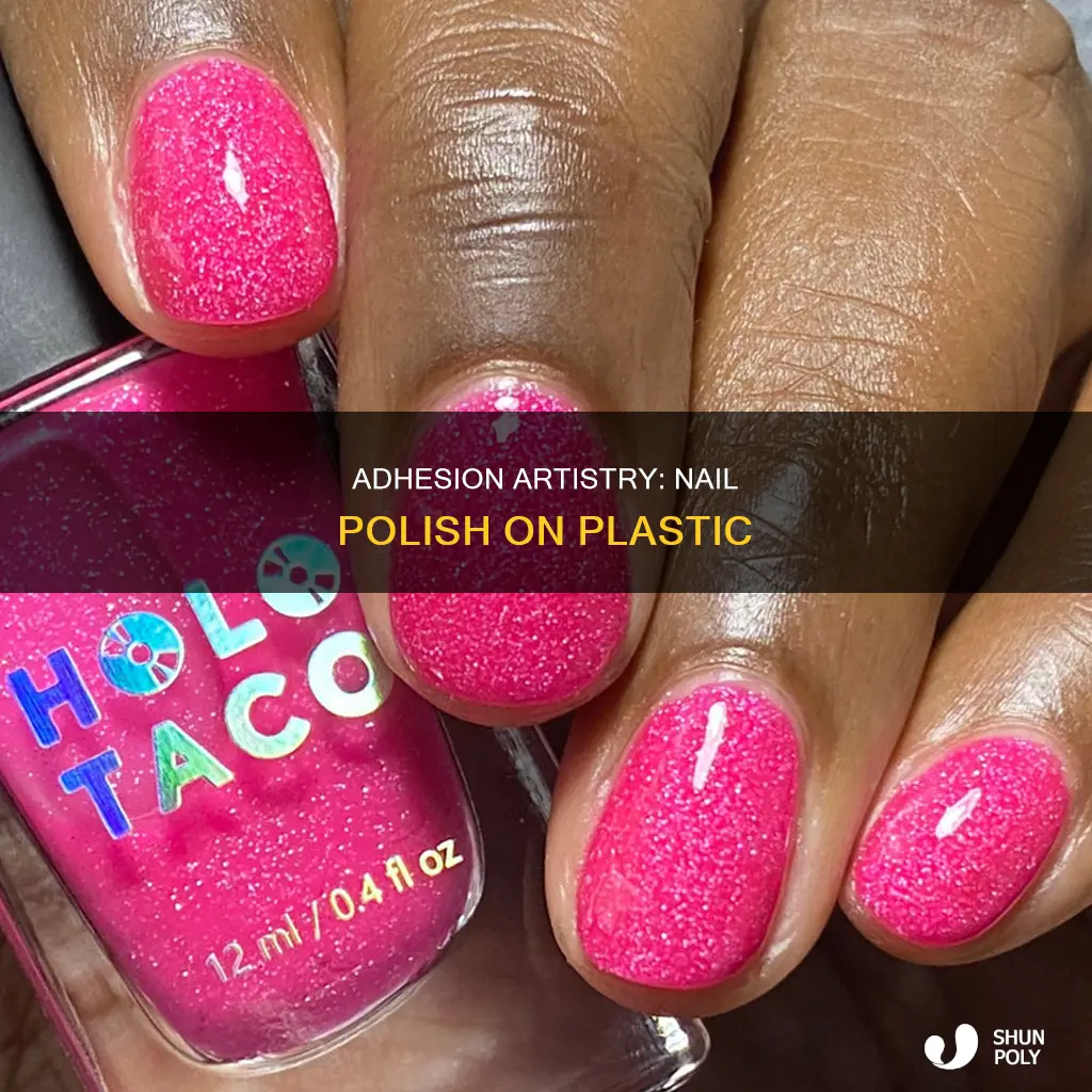 does nail polish stick to plastic