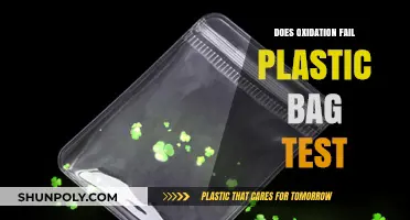 Oxidation's Impact: Does It Compromise the Plastic Bag Test?