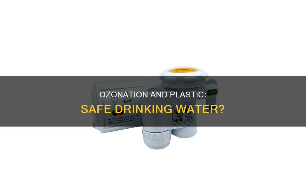 does ozonation leach plastic into water