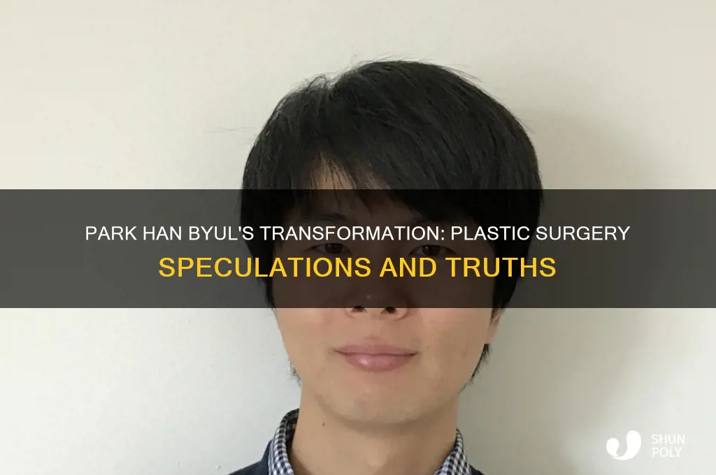 does park han byul have plastic surgery