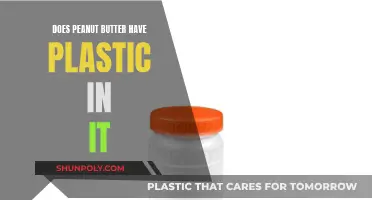 Peanut Butter and Plastic: What's the Truth?