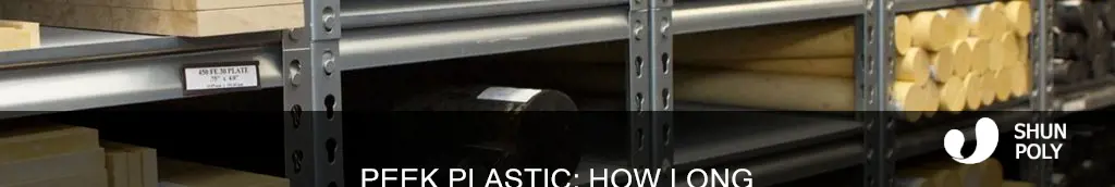 does peek plastic have a shelf life
