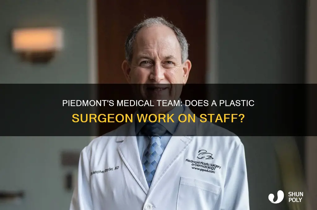 does piedmont have a plastic surgeon on staff