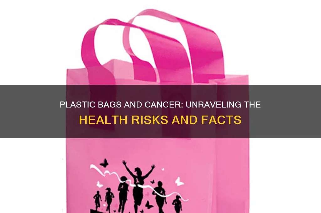 does plastic bags cause cancer