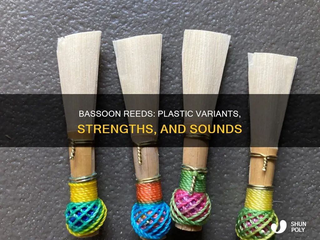 does plastic bassoon reeds have different strengths