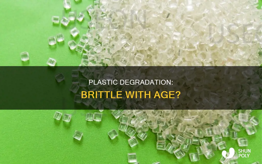 does plastic become brittle with age