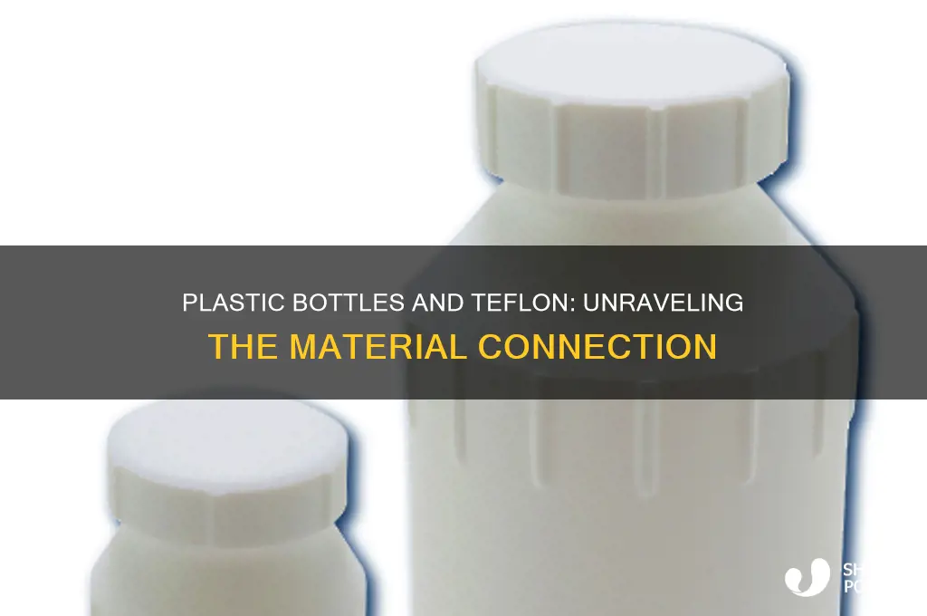 does plastic bottle have telfon