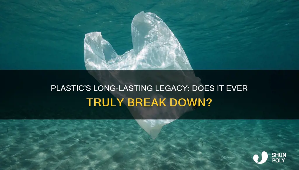 does plastic break down after 50 years