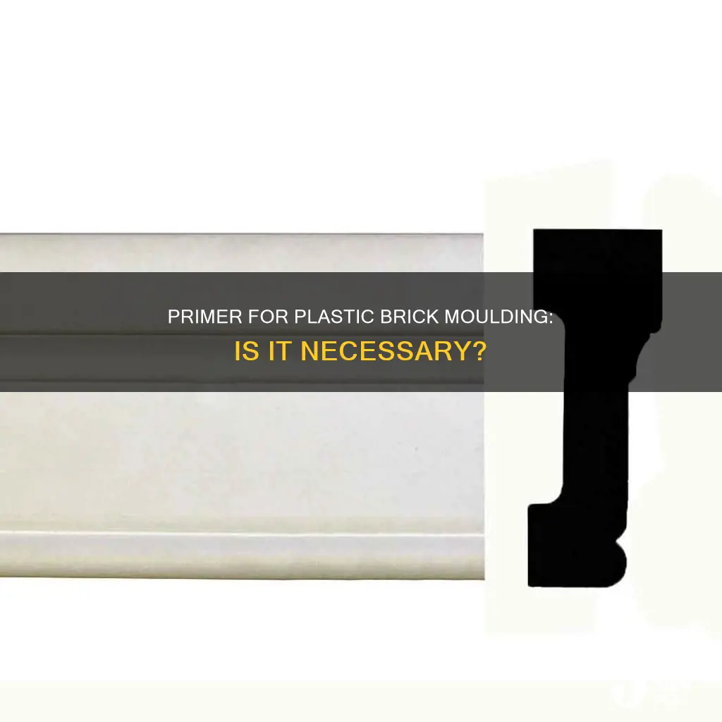 does plastic brick moulding need primer