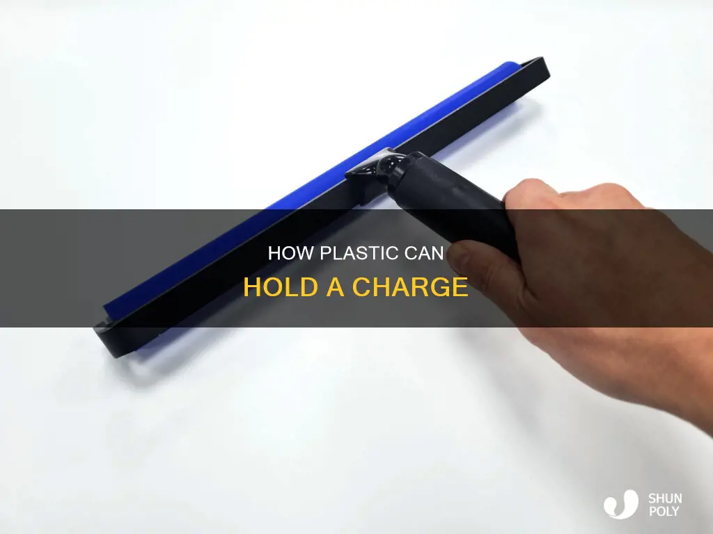 does plastic collect negative or positive charge