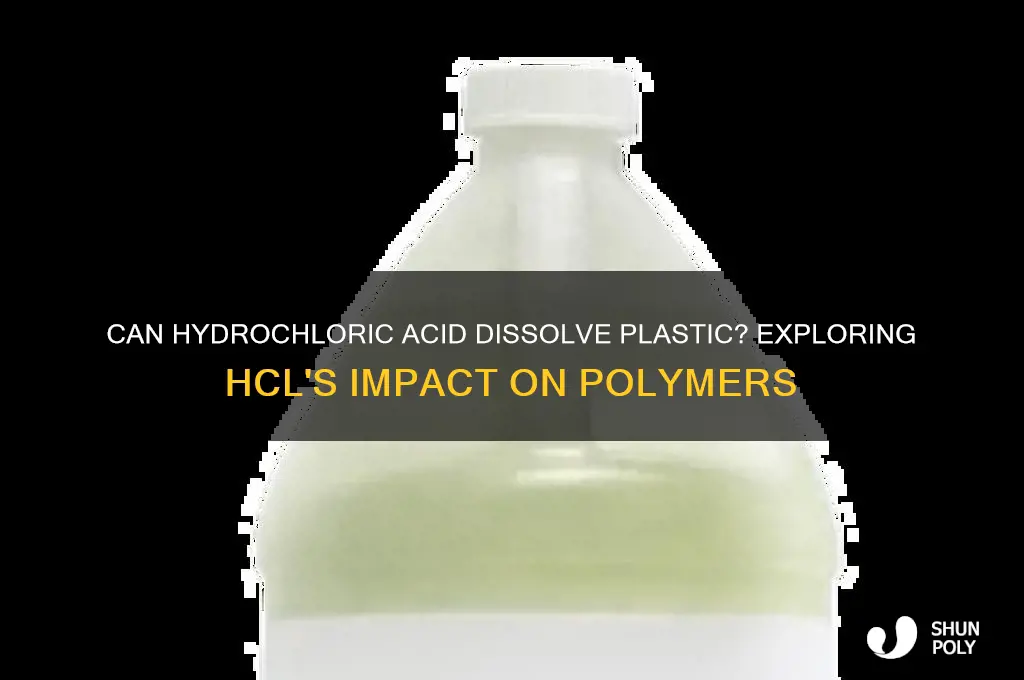 does plastic get dissolved by hcl