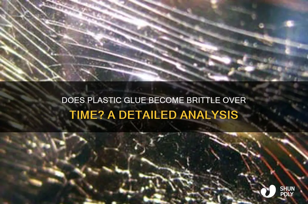 does plastic glue get brittle