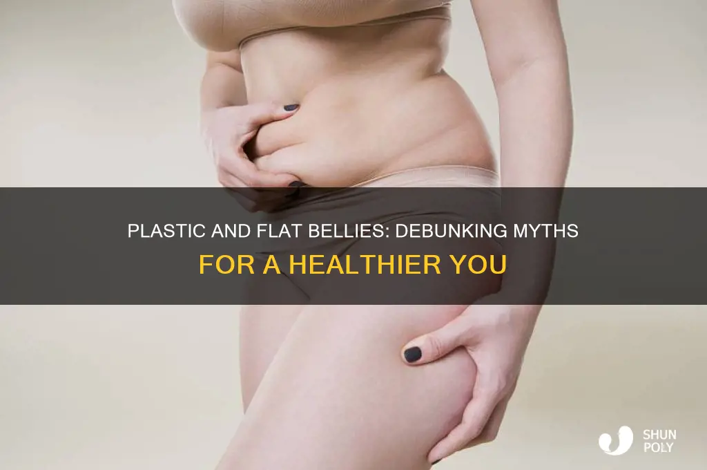 does plastic make a flat belly