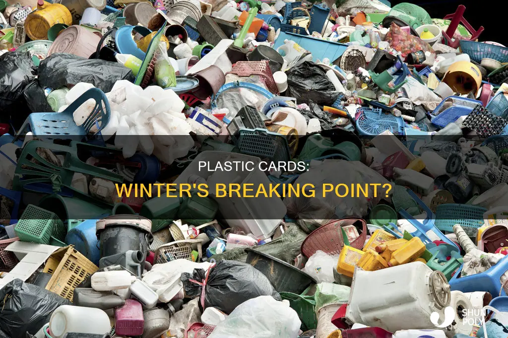 does plastic money break in winter