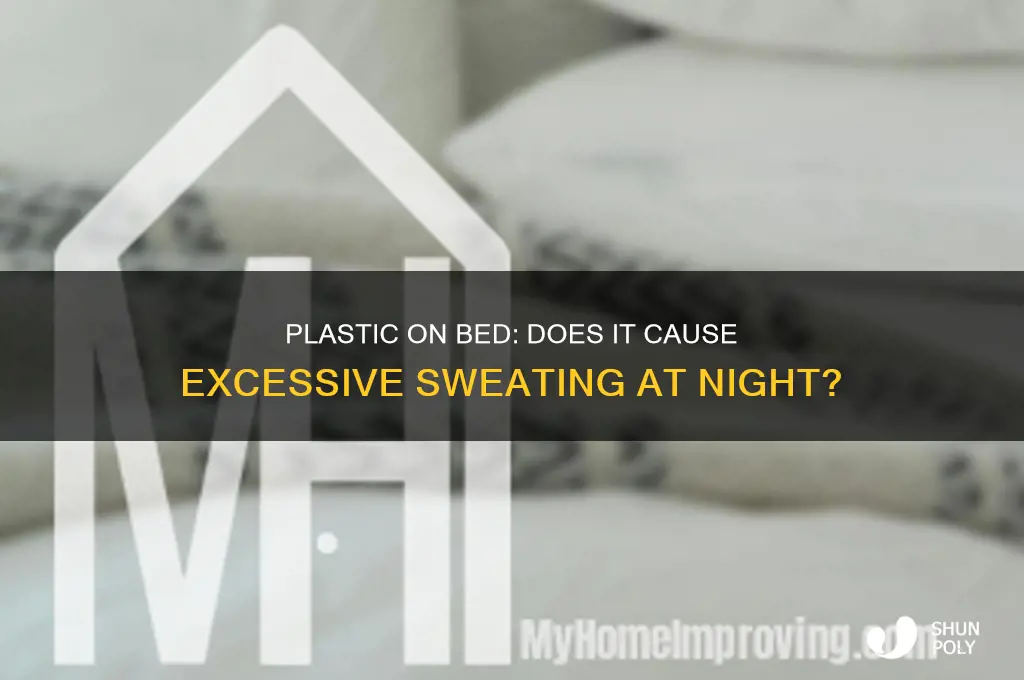 does plastic on bed make you sweat