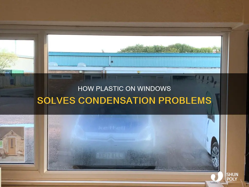 does plastic on windows help with condensation