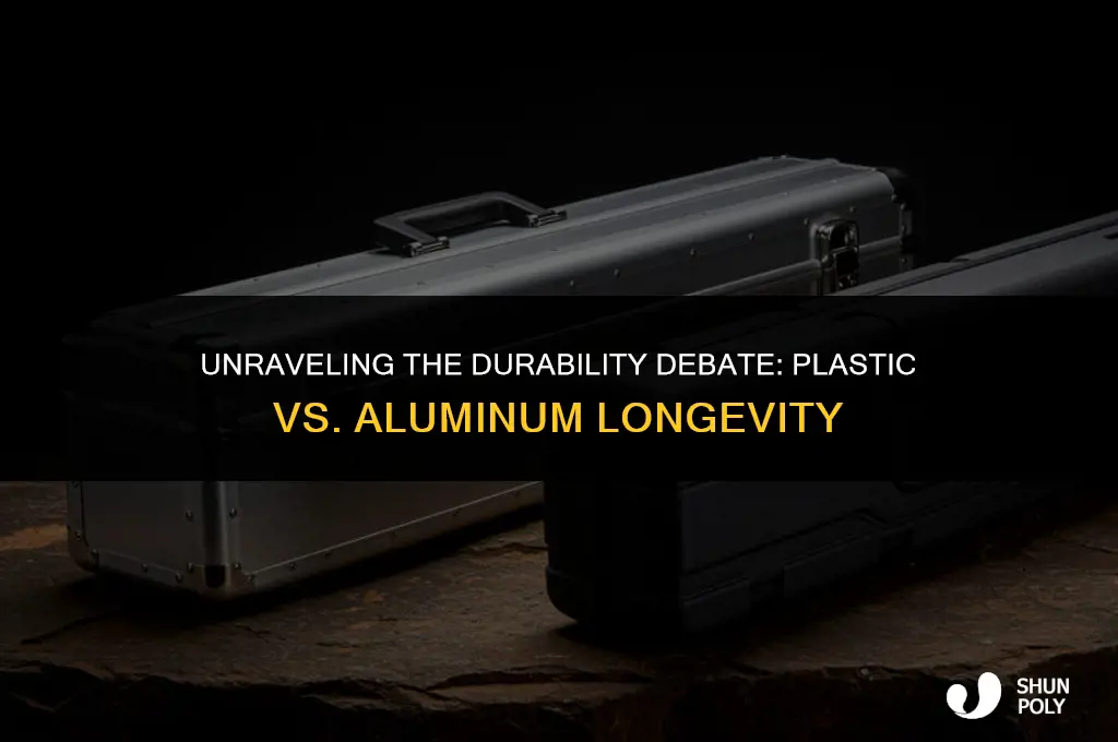 does plastic or aluminum last longer