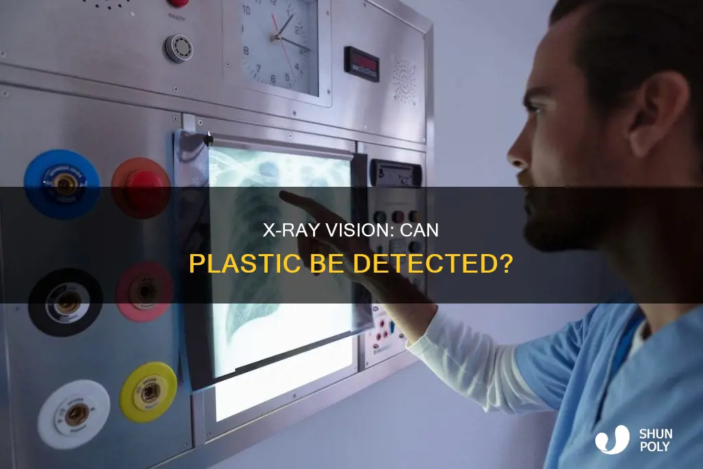 does plastic show up on xray