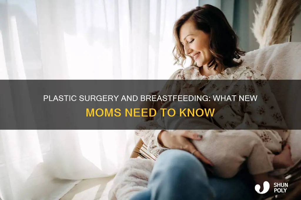 does plastic surgery affect breastfeeding