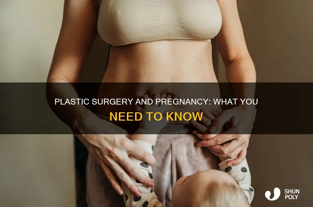 does plastic surgery affect pregnancy