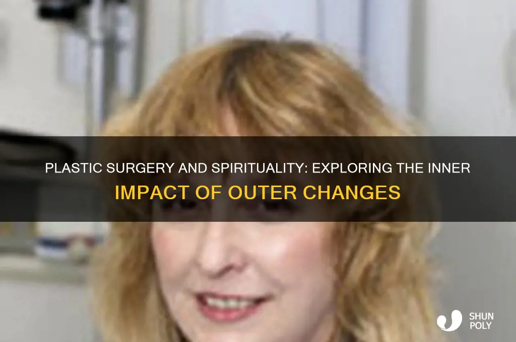 does plastic surgery affect you spiritually