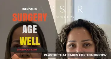 Plastic Surgery and Aging: Does It Stand the Test of Time?