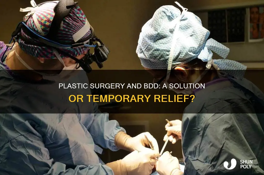 does plastic surgery help bdd