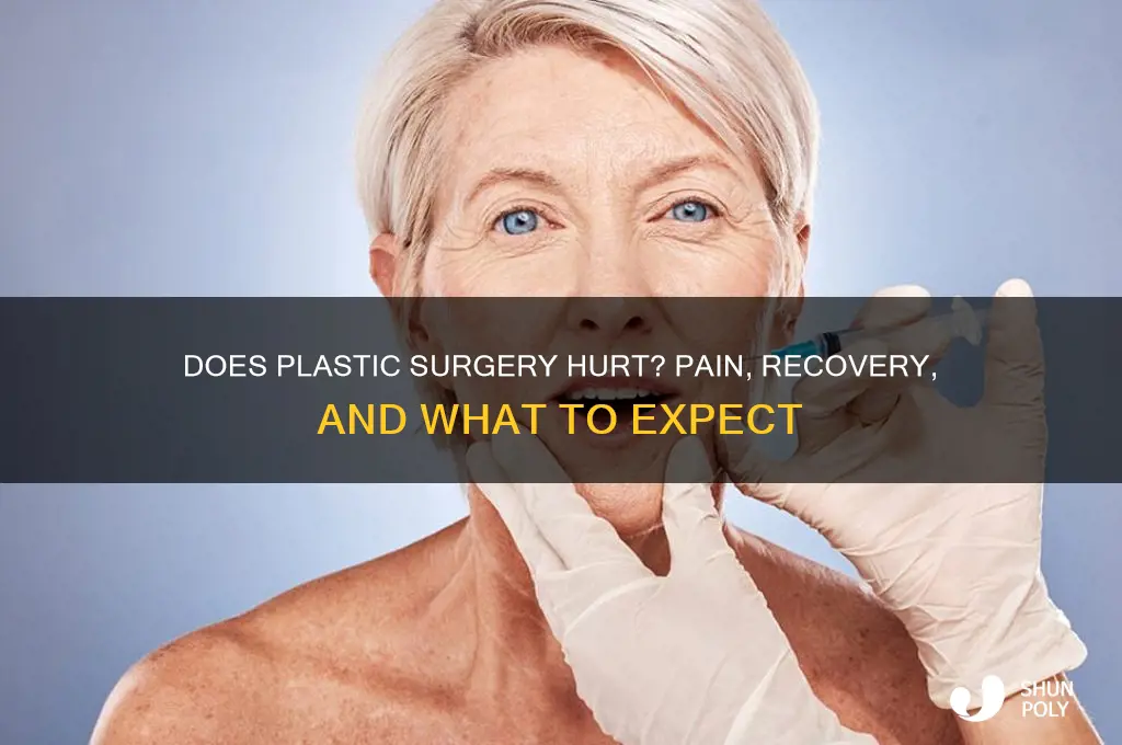 does plastic surgery hurt