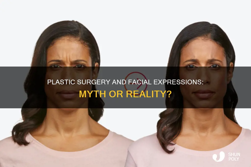 does plastic surgery make unable to make expressions
