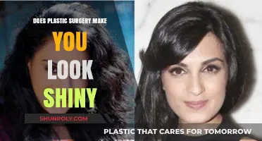 Does Plastic Surgery Cause a Shiny Appearance? Facts and Myths