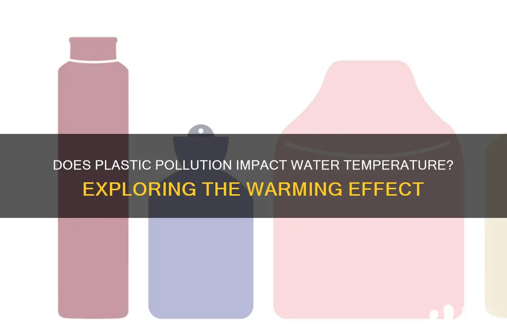 does plastics make wster wsrmer